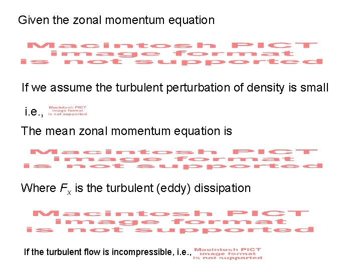 Given the zonal momentum equation If we assume the turbulent perturbation of density is