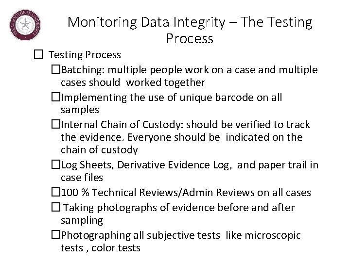 Monitoring Data Integrity – The Testing Process �Batching: multiple people work on a case