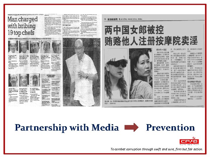 Partnership with Media Prevention To combat corruption through swift and sure, firm but fair
