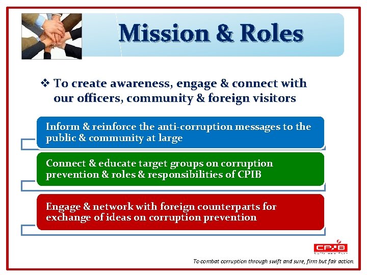 Mission & Roles v To create awareness, engage & connect with our officers, community