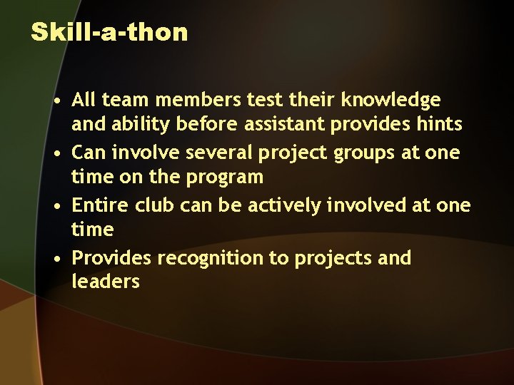 Skill-a-thon • All team members test their knowledge and ability before assistant provides hints