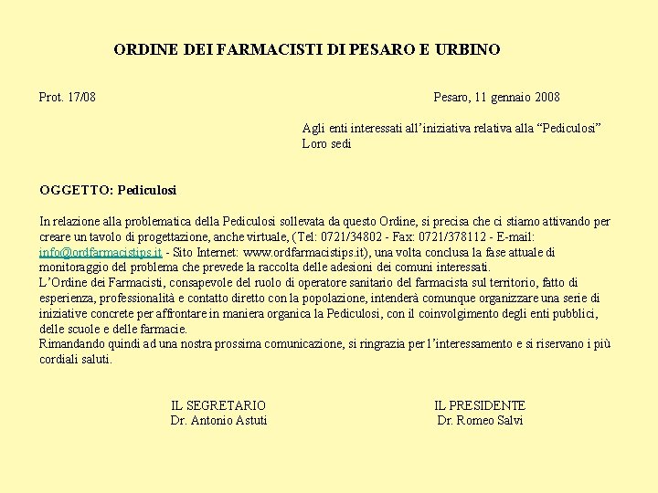 ORDINE DEI FARMACISTI DI PESARO E URBINO Prot. 17/08 Pesaro, 11 gennaio 2008 Agli