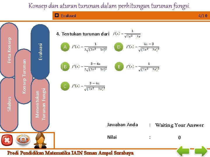 Konsep dan aturan turunan dalam perhitungan turunan fungsi Evaluasi 4/10 Evaluasi Konsep Turunan Menentukan