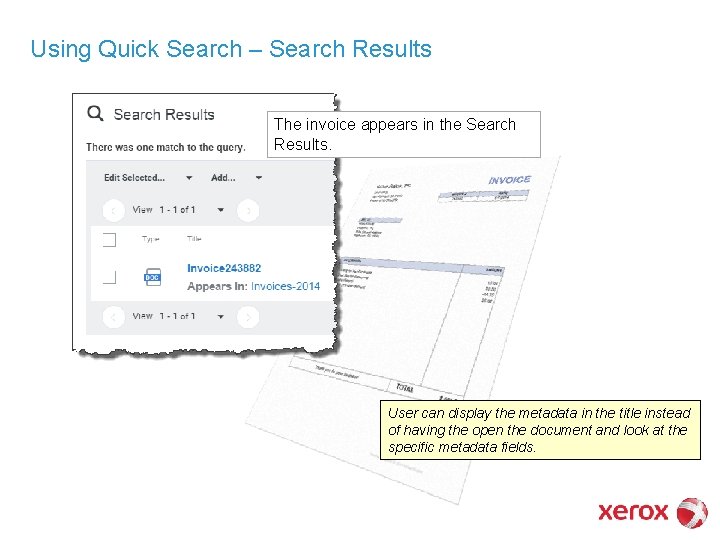 Using Quick Search – Search Results The invoice appears in the Search Results. User