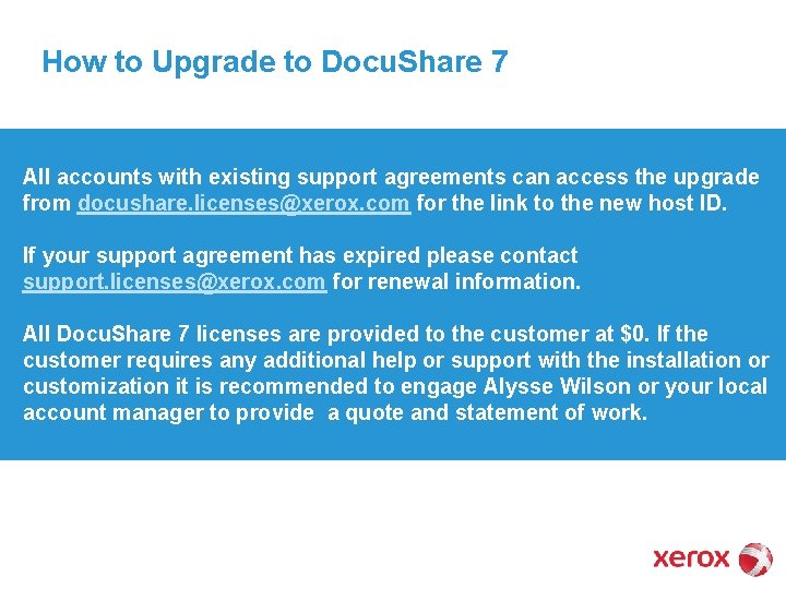 How to Upgrade to Docu. Share 7 All accounts with existing support agreements can
