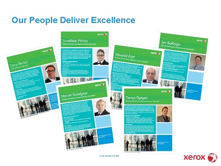 Our People Deliver Excellence Xerox Internal Use Only 