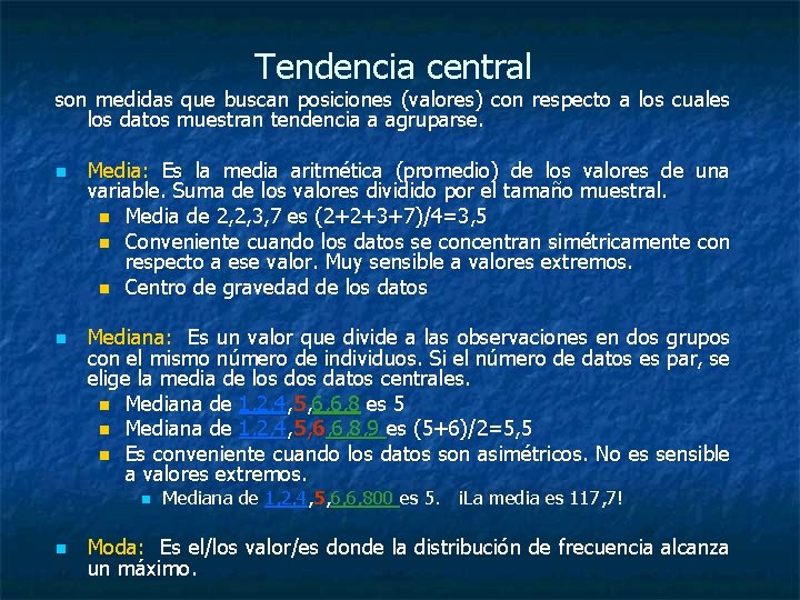 Tendencia central son medidas que buscan posiciones (valores) con respecto a los cuales los