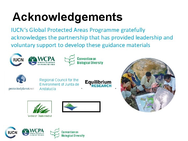 Acknowledgements IUCN‘s Global Protected Areas Programme gratefully acknowledges the partnership that has provided leadership