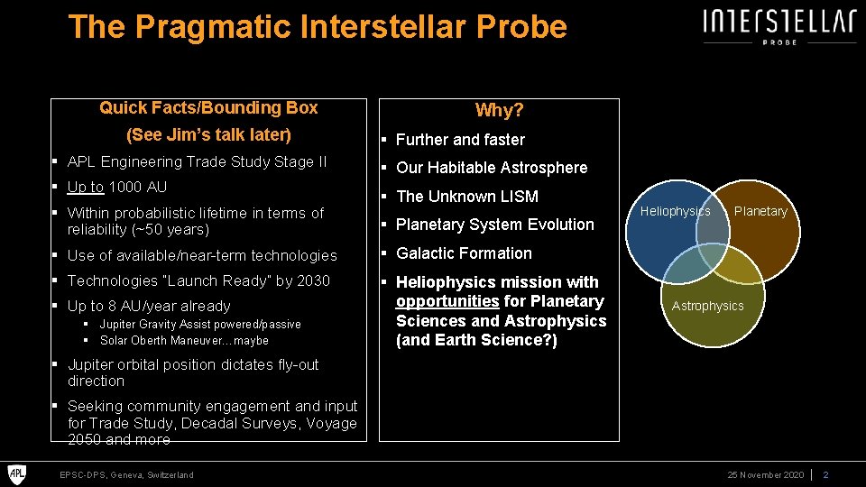 The Pragmatic Interstellar Probe Quick Facts/Bounding Box (See Jim’s talk later) § APL Engineering