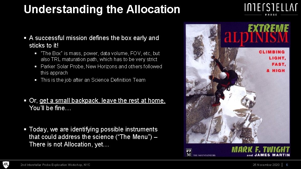 Understanding the Allocation § A successful mission defines the box early and sticks to