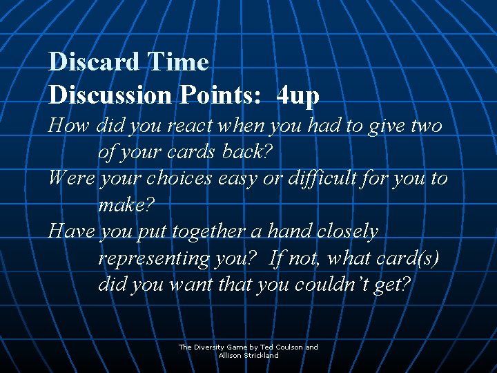 Discard Time Discussion Points: 4 up How did you react when you had to