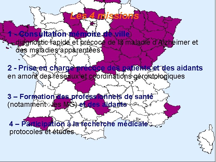 Les 4 missions 1 - Consultation mémoire de ville diagnostic rapide et précoce de