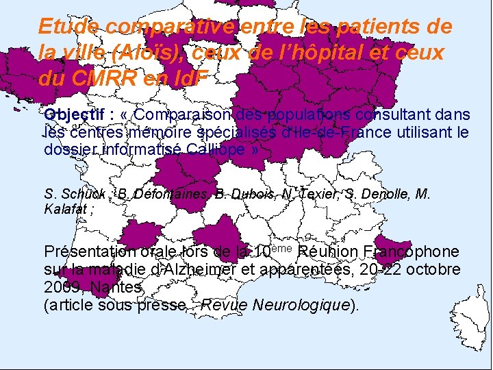 Etude comparative entre les patients de la ville (Aloïs), ceux de l’hôpital et ceux
