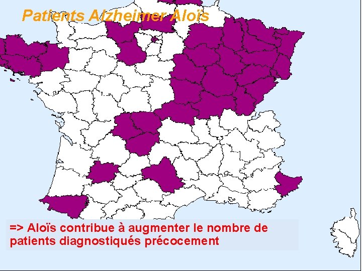 Patients Alzheimer Aloïs => Aloïs contribue à augmenter le nombre de patients diagnostiqués précocement