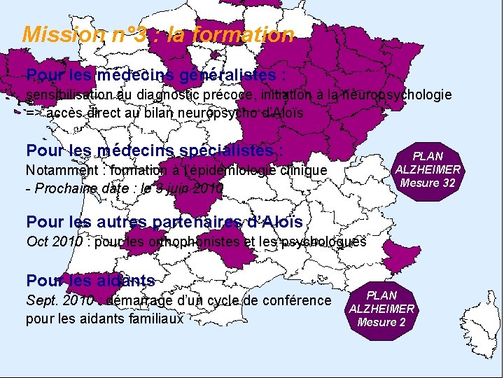 Mission n° 3 : la formation Pour les médecins généralistes : sensibilisation au diagnostic