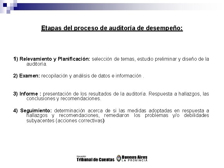 Etapas del proceso de auditoría de desempeño: 1) Relevamiento y Planificación: selección de temas,