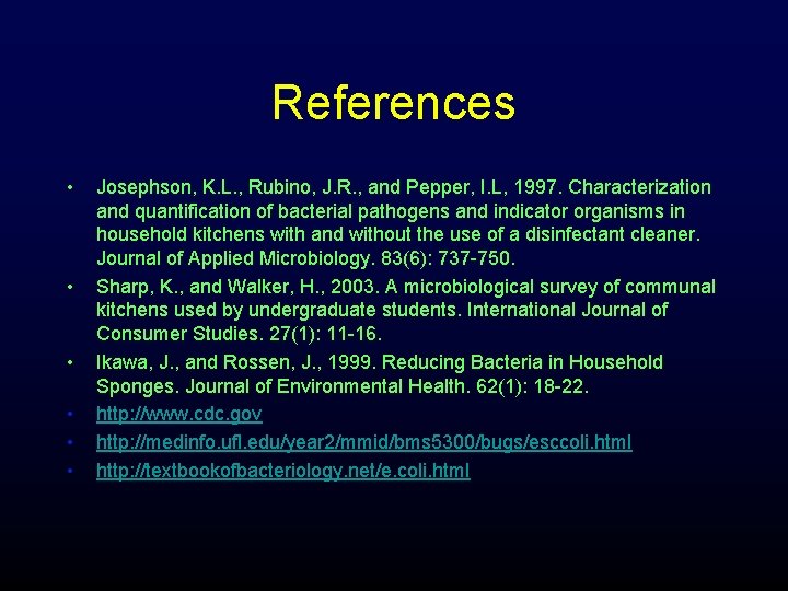 References • • • Josephson, K. L. , Rubino, J. R. , and Pepper,