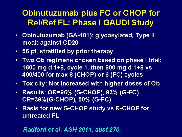 Obinutuzumab plus FC or CHOP for Rel/Ref FL: Phase I GAUDI Study • Obinutuzumab