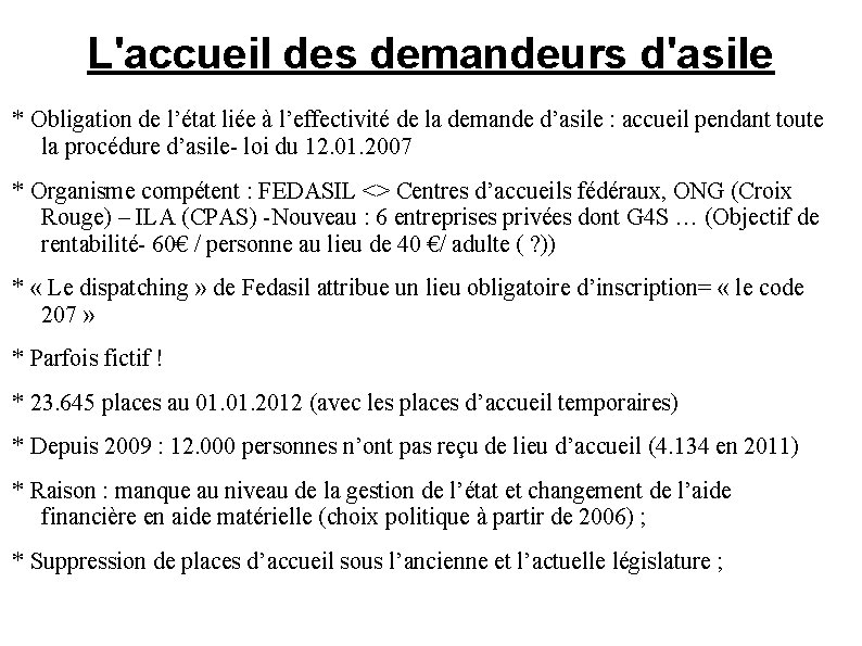 L'accueil des demandeurs d'asile * Obligation de l’état liée à l’effectivité de la demande