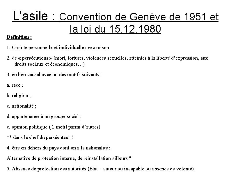 L'asile : Convention de Genève de 1951 et Définition : la loi du 15.