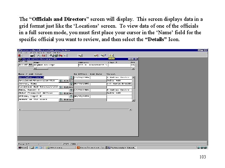 The “Officials and Directors” screen will display. This screen displays data in a grid