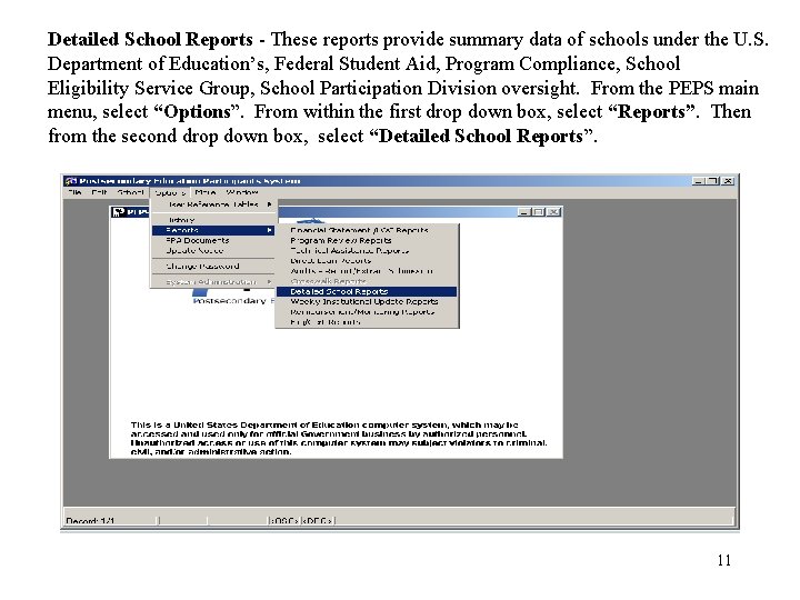 Detailed School Reports - These reports provide summary data of schools under the U.