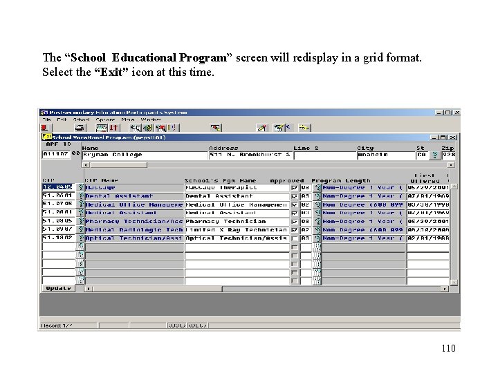 The “School Educational Program” screen will redisplay in a grid format. Select the “Exit”