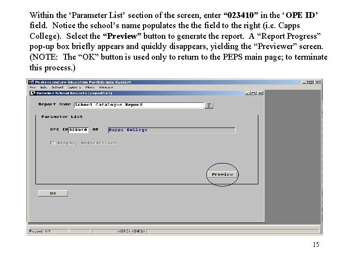 Within the ‘Parameter List’ section of the screen, enter “ 023410” in the ‘OPE