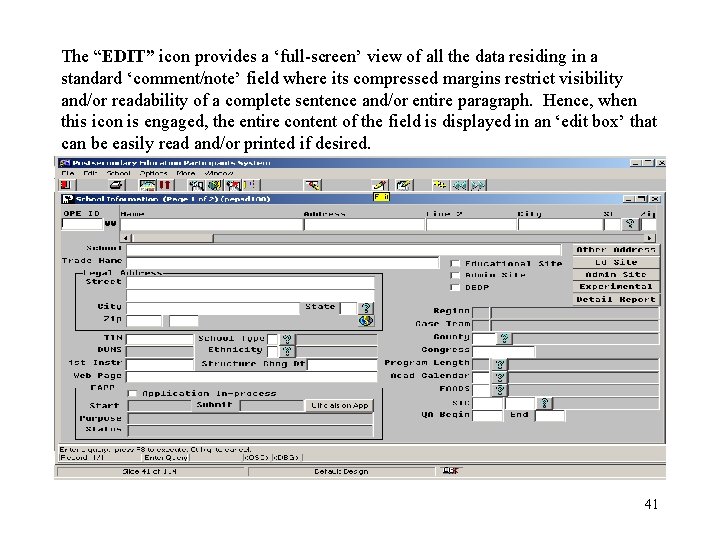 The “EDIT” icon provides a ‘full-screen’ view of all the data residing in a