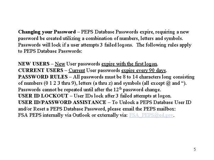 Changing your Password – PEPS Database Passwords expire, requiring a new password be created