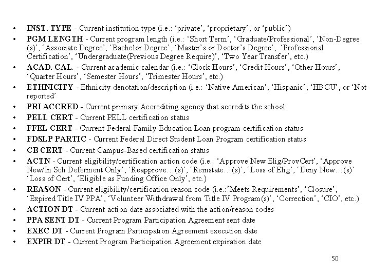  • • • • INST. TYPE - Current institution type (i. e. :