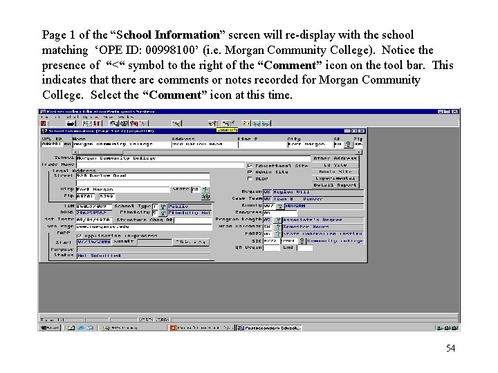 Page 1 of the “School Information” screen will re-display with the school matching ‘OPE