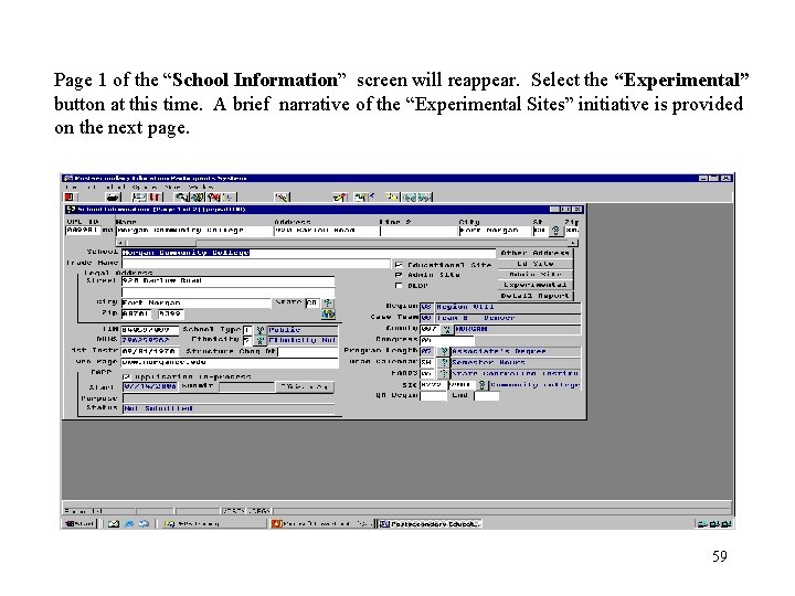 Page 1 of the “School Information” screen will reappear. Select the “Experimental” button at