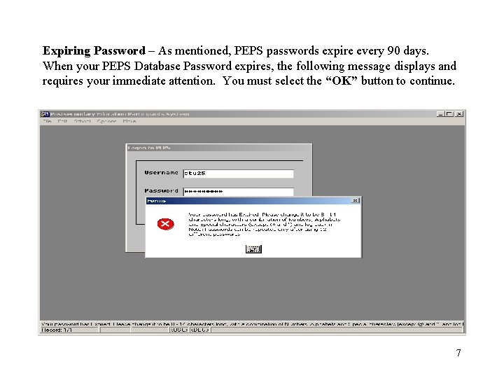 Expiring Password – As mentioned, PEPS passwords expire every 90 days. When your PEPS