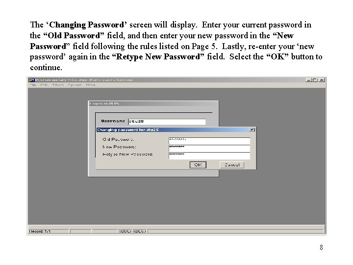 The ‘Changing Password’ screen will display. Enter your current password in the “Old Password”
