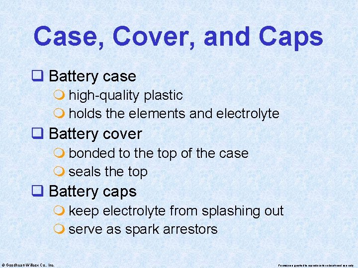 Case, Cover, and Caps q Battery case m high-quality plastic m holds the elements