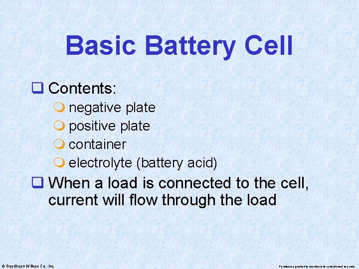 Basic Battery Cell q Contents: m negative plate m positive plate m container m