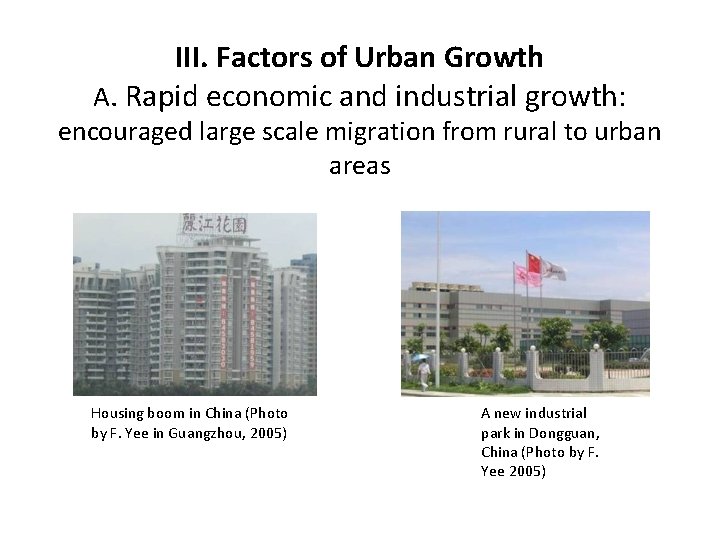 III. Factors of Urban Growth A. Rapid economic and industrial growth: encouraged large scale