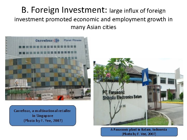 B. Foreign Investment: large influx of foreign investment promoted economic and employment growth in