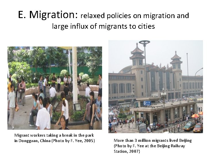 E. Migration: relaxed policies on migration and large influx of migrants to cities Migrant
