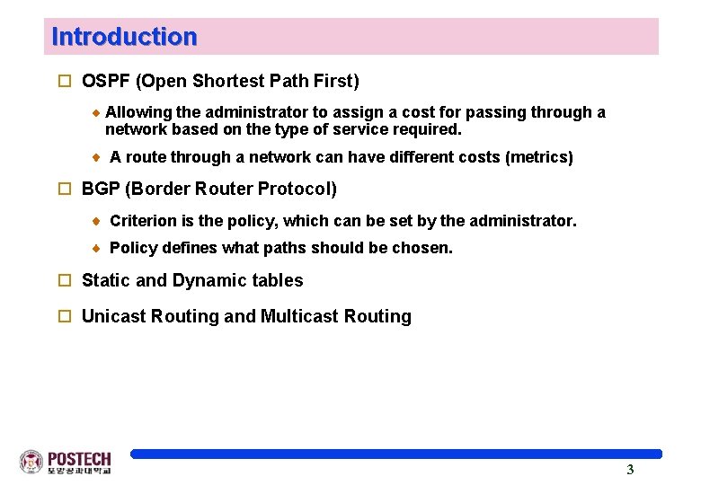 Introduction o OSPF (Open Shortest Path First) Allowing the administrator to assign a cost