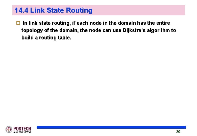 14. 4 Link State Routing o In link state routing, if each node in