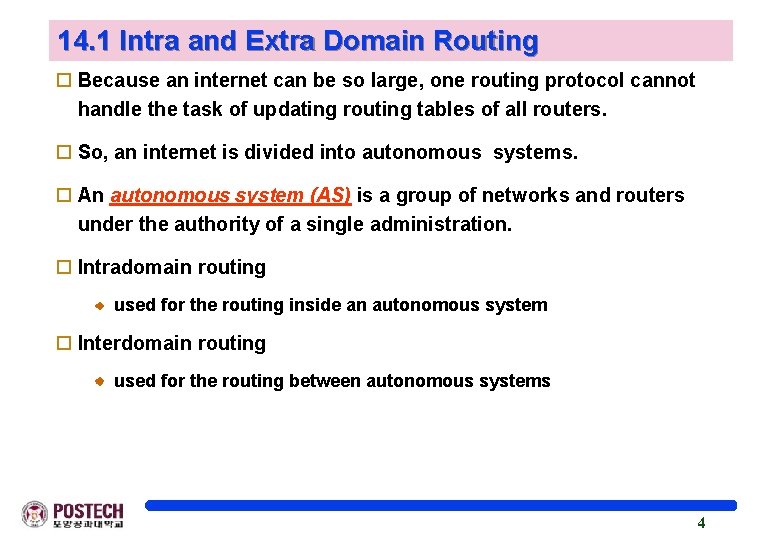 14. 1 Intra and Extra Domain Routing o Because an internet can be so
