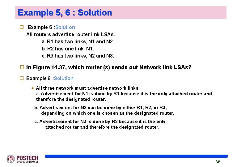 Example 5, 6 : Solution o Example 5 : Solution All routers advertise router