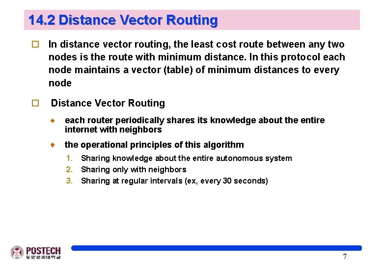 14. 2 Distance Vector Routing o In distance vector routing, the least cost route