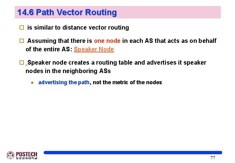 14. 6 Path Vector Routing o is similar to distance vector routing o Assuming