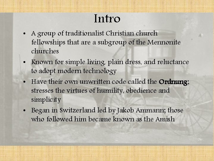 Intro • A group of traditionalist Christian church fellowships that are a subgroup of