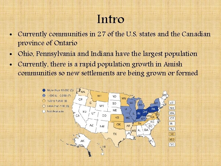 Intro • Currently communities in 27 of the U. S. states and the Canadian