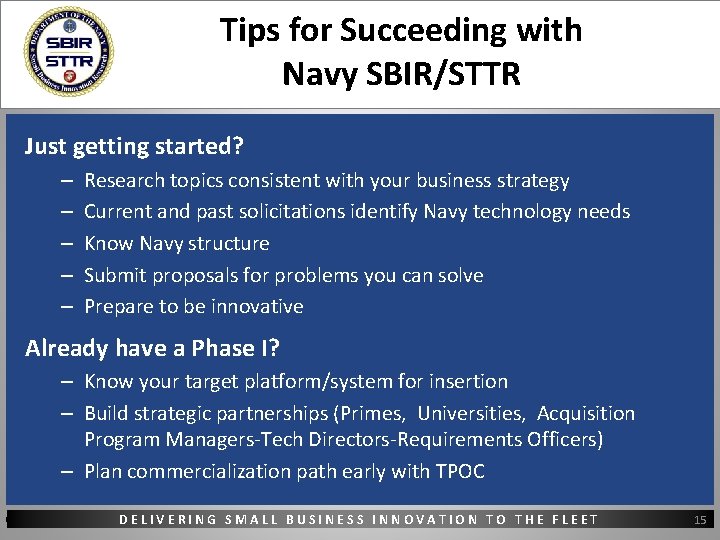 Tips for Succeeding with Navy SBIR/STTR Just getting started? – – – Research topics