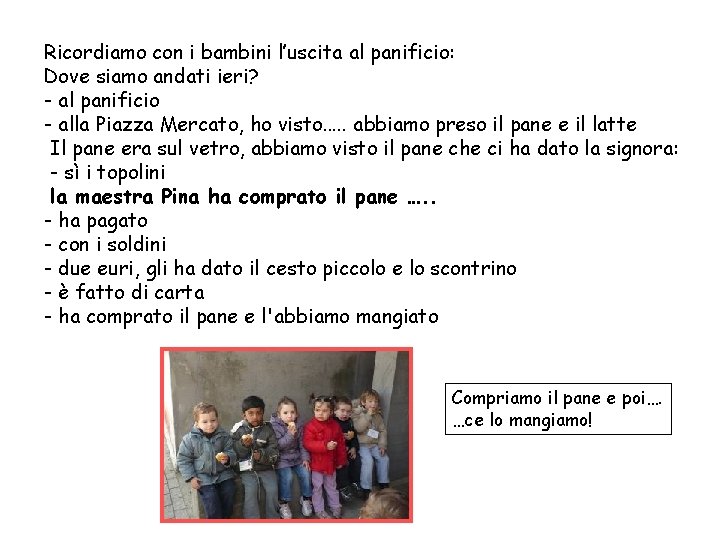 Ricordiamo con i bambini l’uscita al panificio: Dove siamo andati ieri? - al panificio